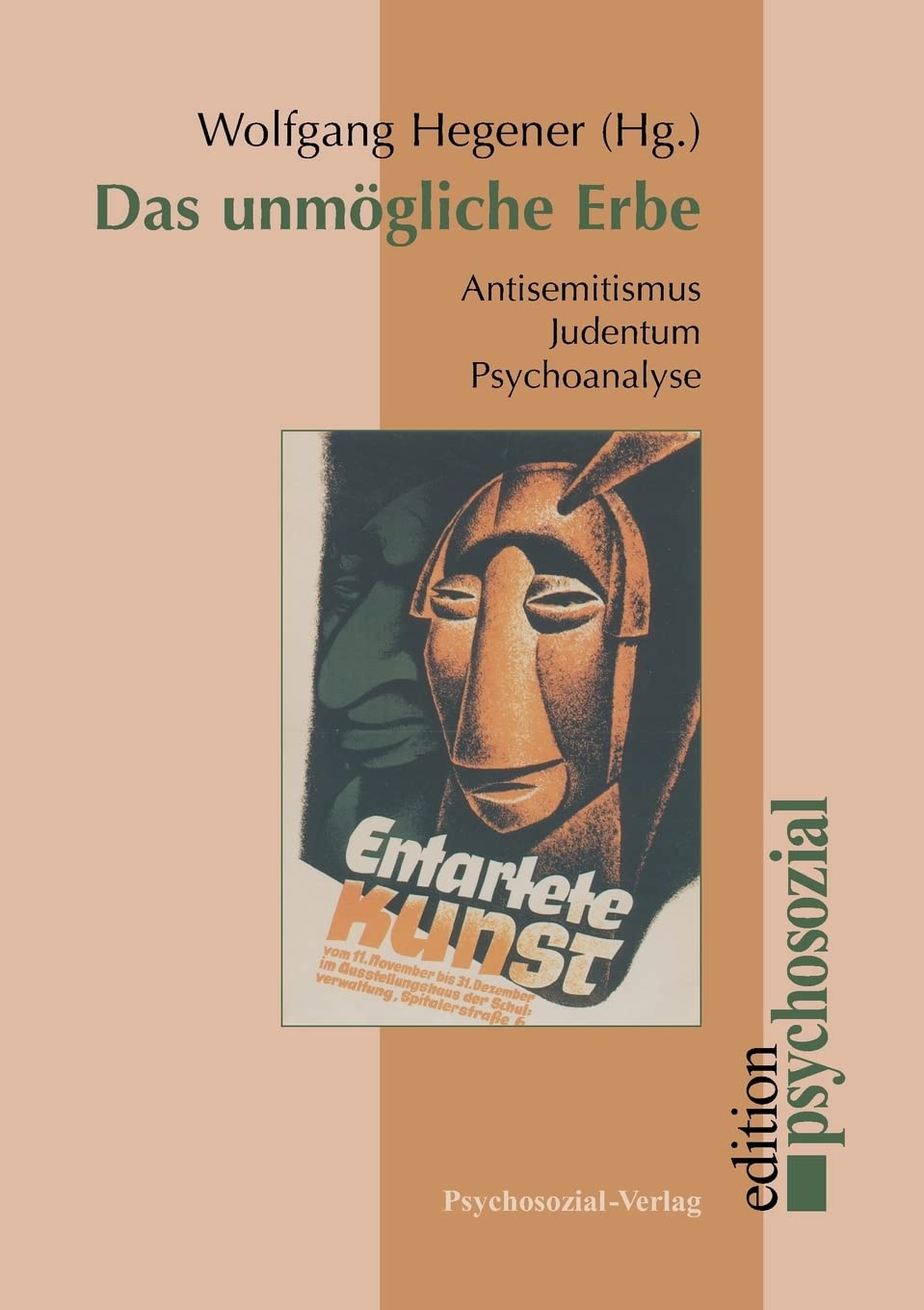 Das unmögliche Erbe. Antisemitismus - Judentum - Psychoanalyse (edition psychosozial) Politics & History