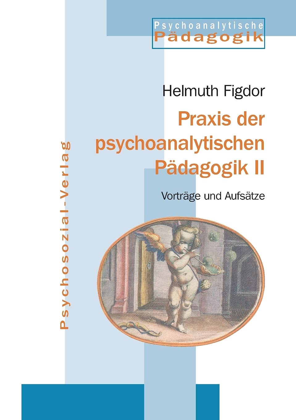 Praxis der psychoanalytischen Pädagogik II Psychology