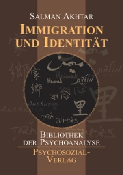 Immigration und Identität: Psychosoziale Aspekte und kulturübergreifende Therapie (Bibliothek der Psychoanalyse) Psychology