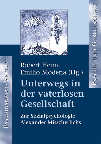 Unterwegs in der vaterlosen Gesellschaft Social Sciences