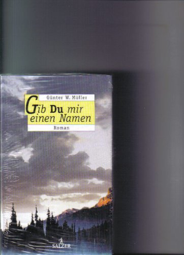 Gib Du mir einen Namen. Roman Books