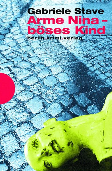 Arme Nina - böses Kind (berlin.krimi.verlag) Contemporary literature