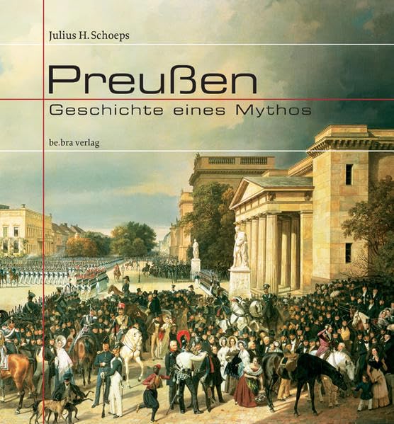 Preussen: Geschichte eines Mythos German history books