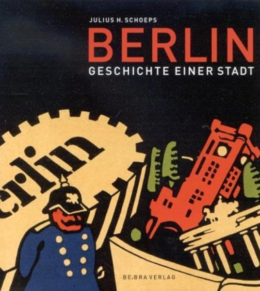 Berlin: Geschichte einer Stadt Politics & History books