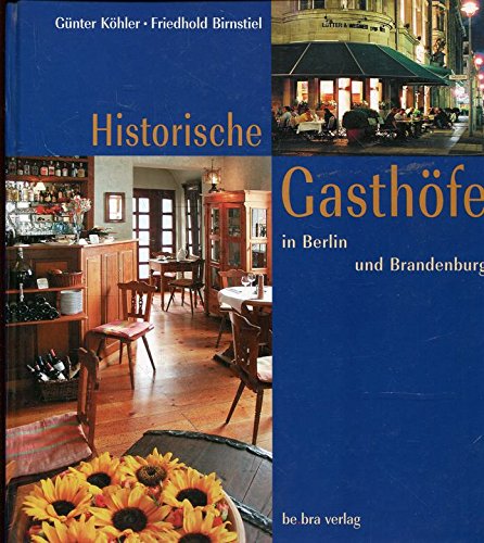 Historische Gasthöfe in Berlin und Brandenburg Leisure, Home & Garden