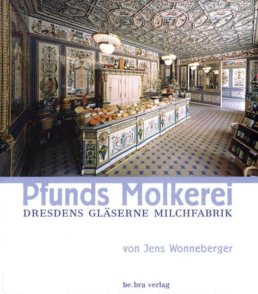 Pfunds Molkerei: Dresdens gläserne Milchfabrik Law