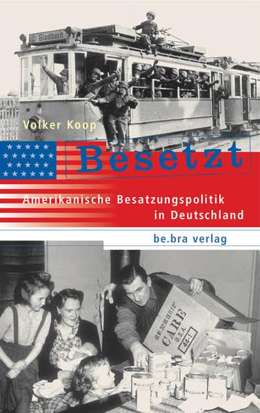 Besetzt: Amerikanische Besatzungspolitik in Deutschland Politics & History
