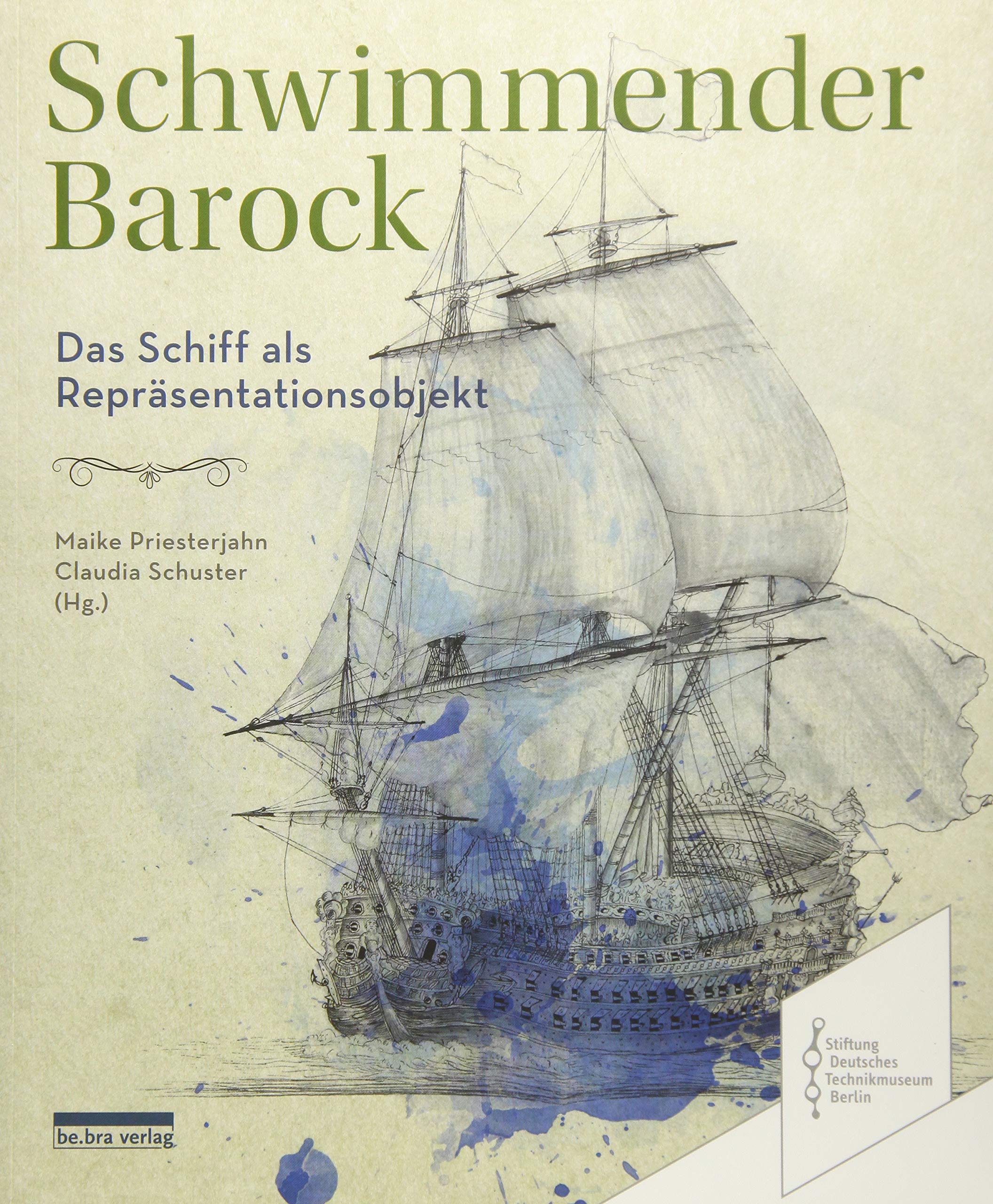 Schwimmender Barock: Das Schiff als Repräsentationsobjekt Architecture