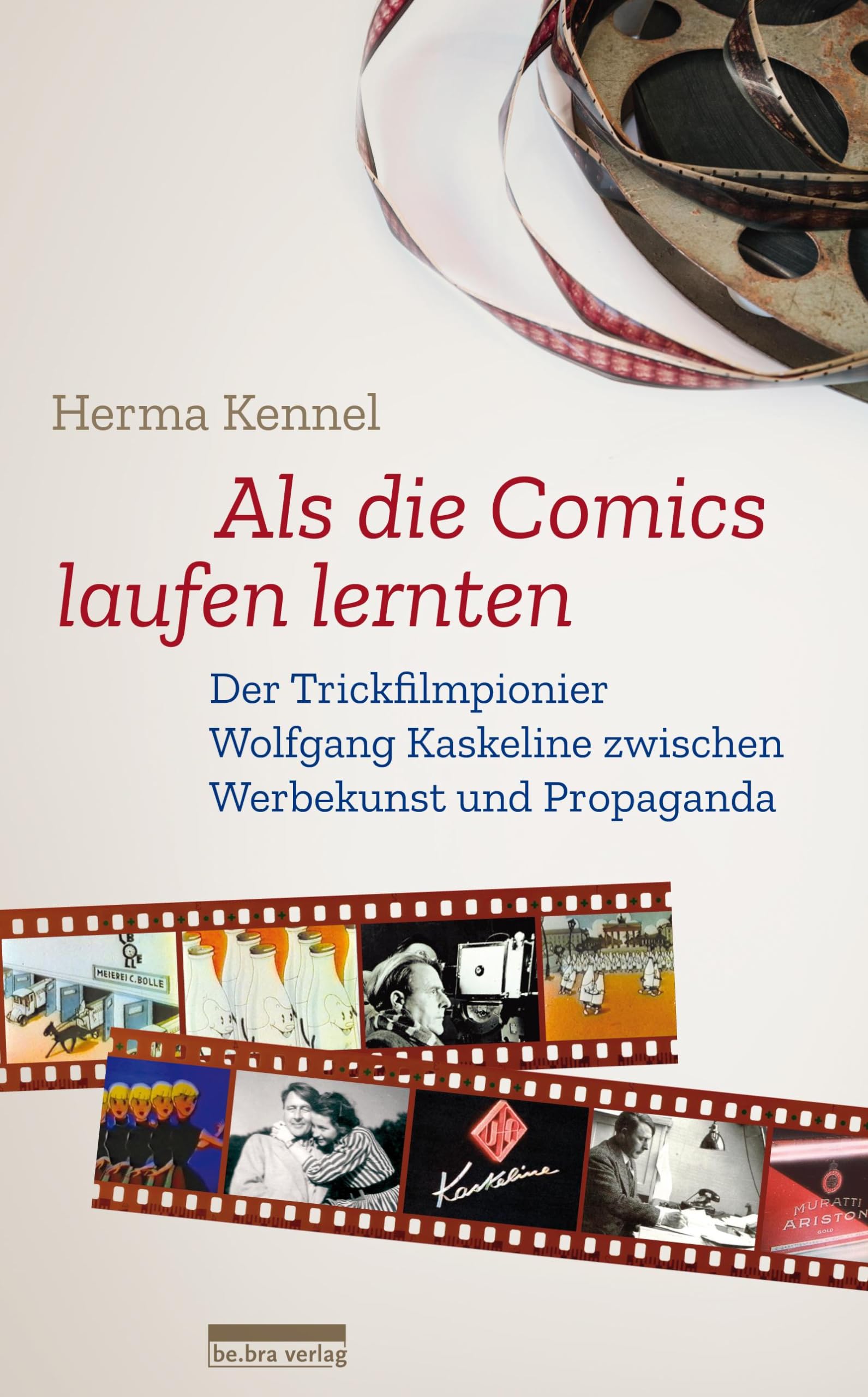 Als die Comics laufen lernten: Der Trickfilmpionier Wolfgang Kaskeline zwischen Werbekunst und Propaganda Memories
