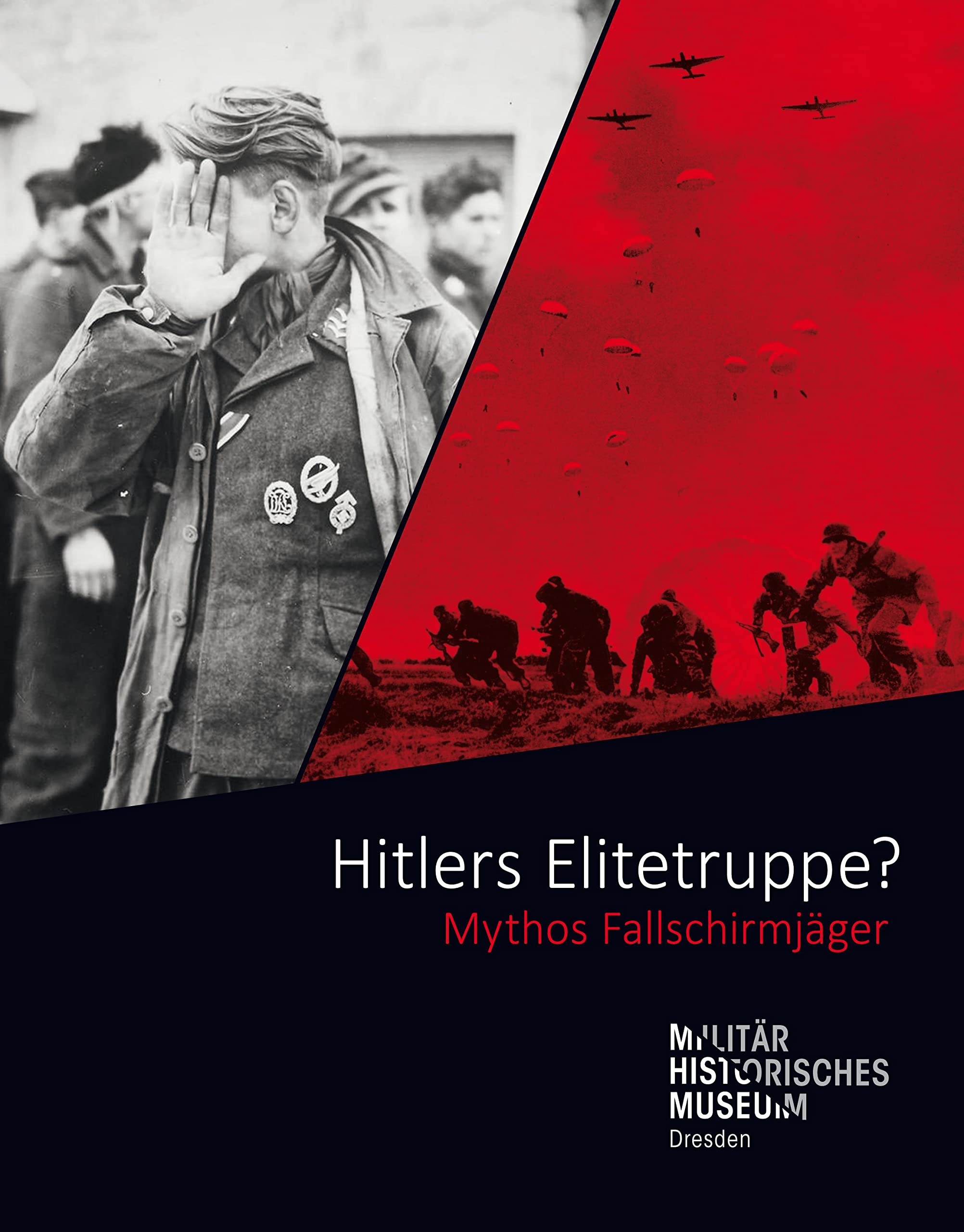 Hitlers Elitetruppe?: Mythos Fallschirmjäger Social Sciences