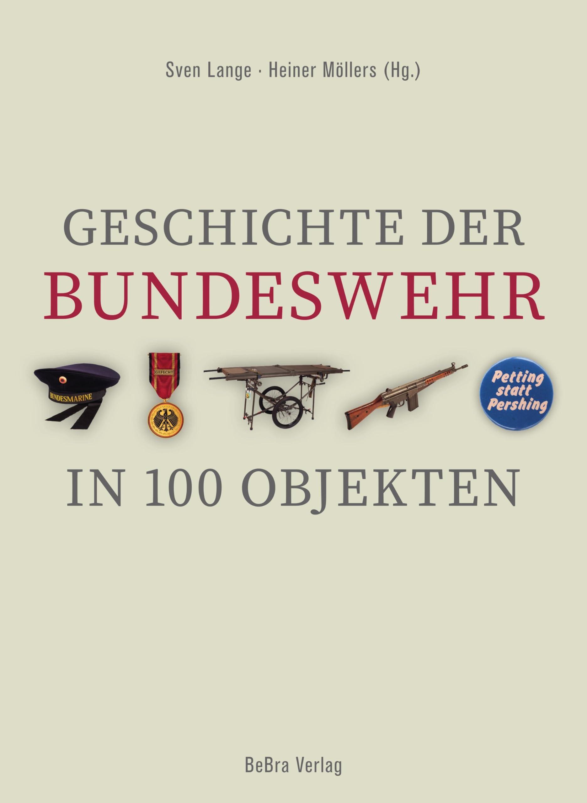 Geschichte der Bundeswehr in 100 Objekten German history