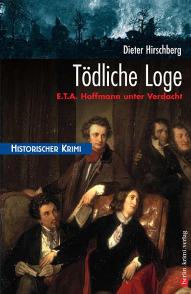 Tödliche Loge: E.T.A Hoffmann unter Verdacht Contemporary literature
