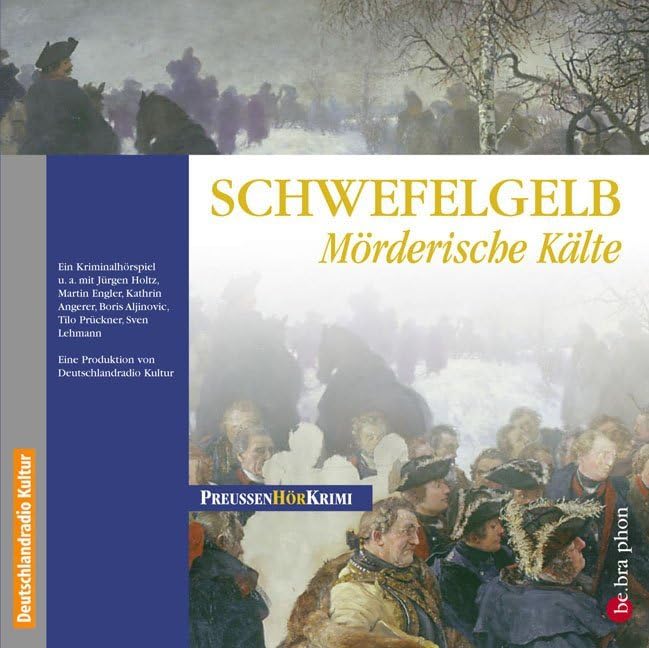 Schwefelgelb. CD . Mörderische Kälte: Mörderische Kälte. Ein PreußenHörKrimi (Preußen-Krimis) Historical Fiction