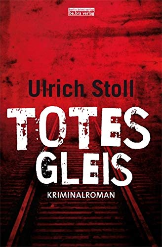 Totes Gleis: Kriminalroman Contemporary literature