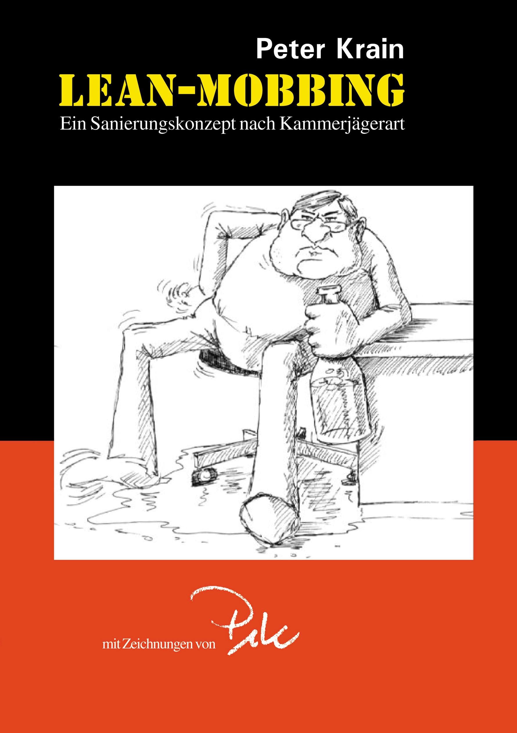LEAN-MOBBING. Ein Sanierungskonzept nach Kammerjägerart (Book on Demand) Law