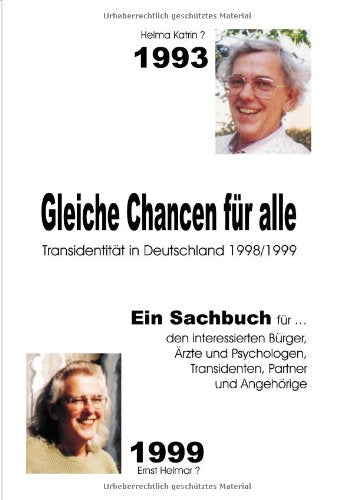 Gleiche Chancen für alle. Transidentität in Deutschland 1998/1999 (Book on Demand) Lifestyle