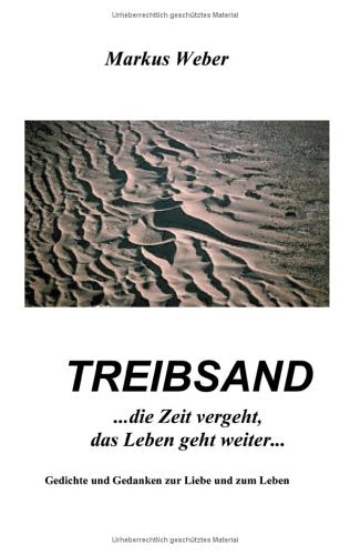 Treibsand. ... die Zeit vergeht, das Leben geht weiter .. (Book on Demand) Classics