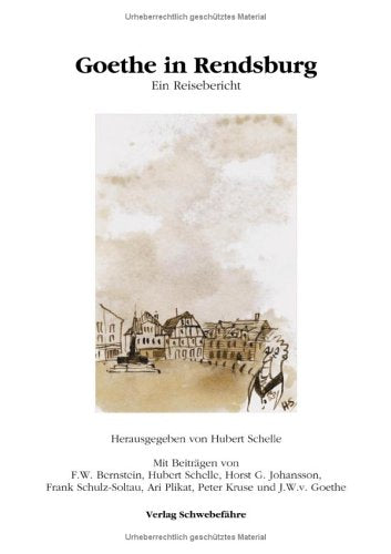 Goethe in Rendsburg. Ein Buch der Rendsburger Zeichnerei (Book on Demand) Books
