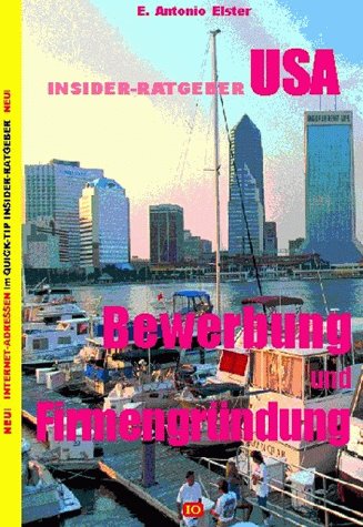 Insider Ratgeber USA. Bewerbung und Firmengründung Business, Finance & Career