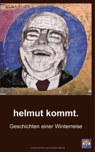 Helmut kommt. Geschichten einer Winterreise (Book on Demand) Fiction