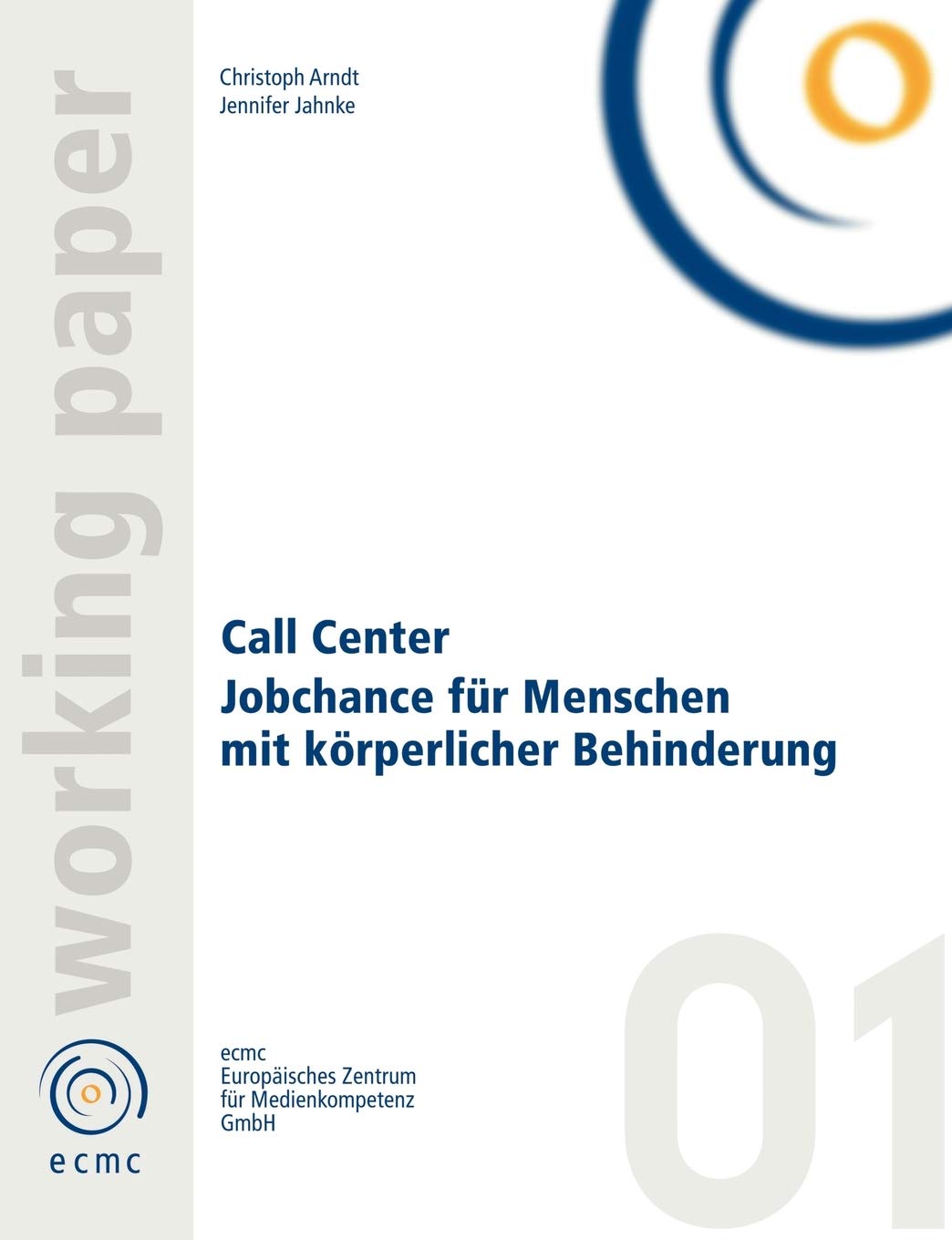 Call Center. Jobchance für Menschen mit körperlicher Behinderung (Book on Demand) Law