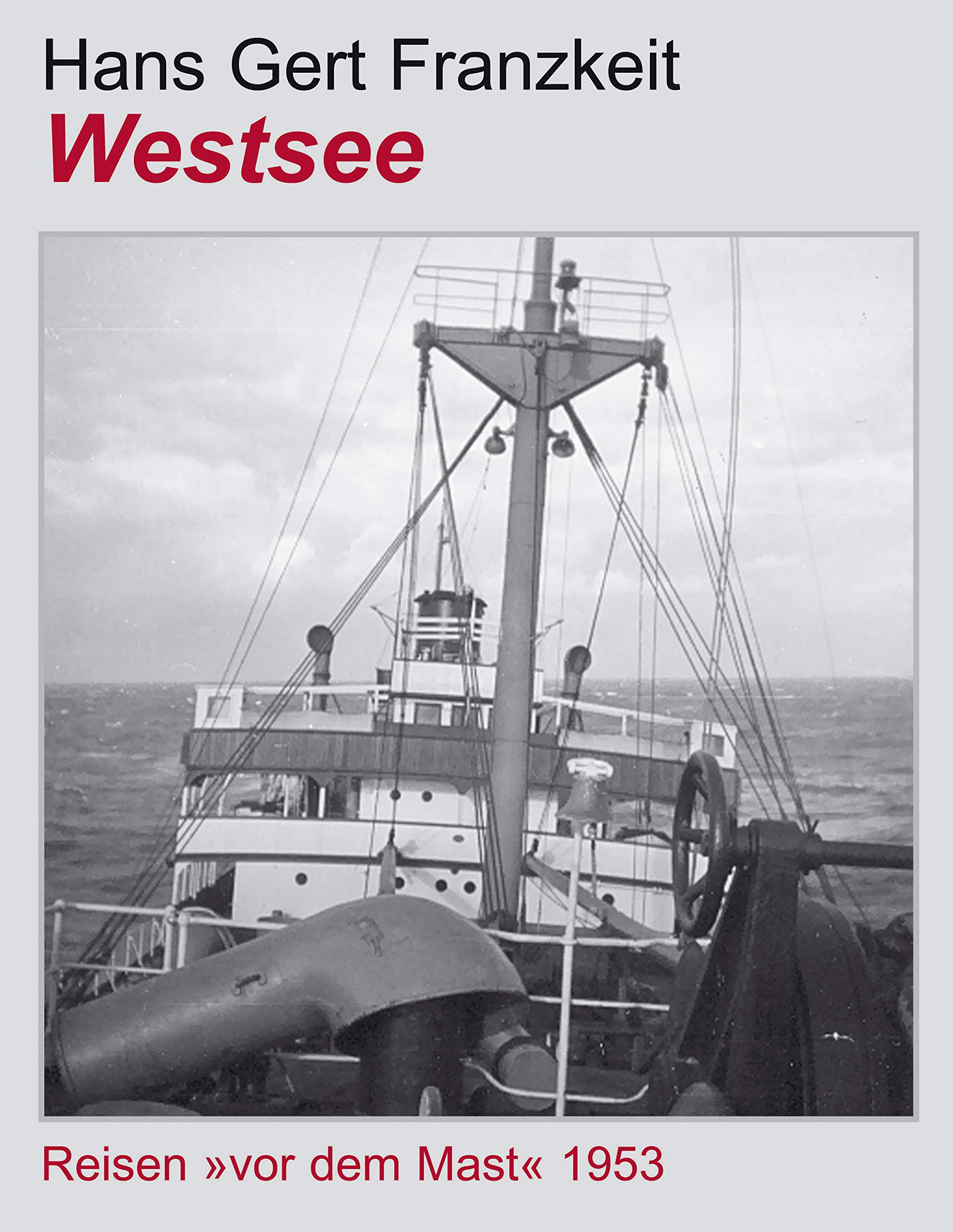 Westsee. Reisen 'vor dem Mast' 1953 (Book on Demand) Leisure, Home & Garden