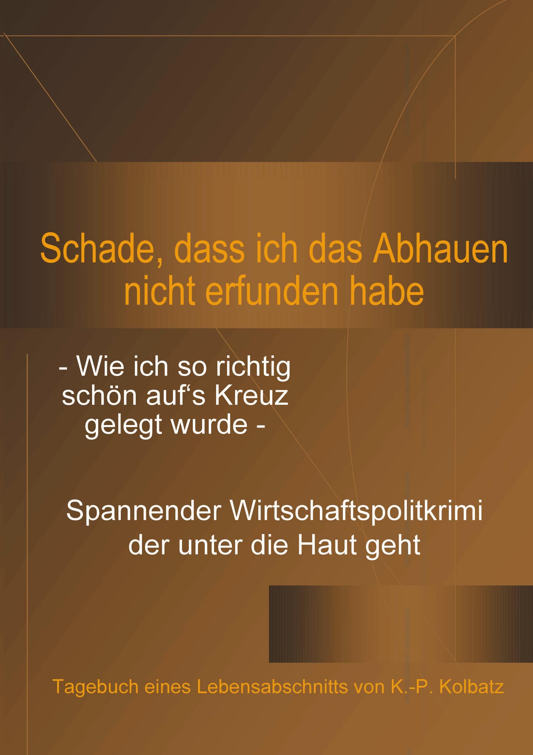 Schade,dass ich das Abhauen nicht erfunden habe Essays & Short Stories
