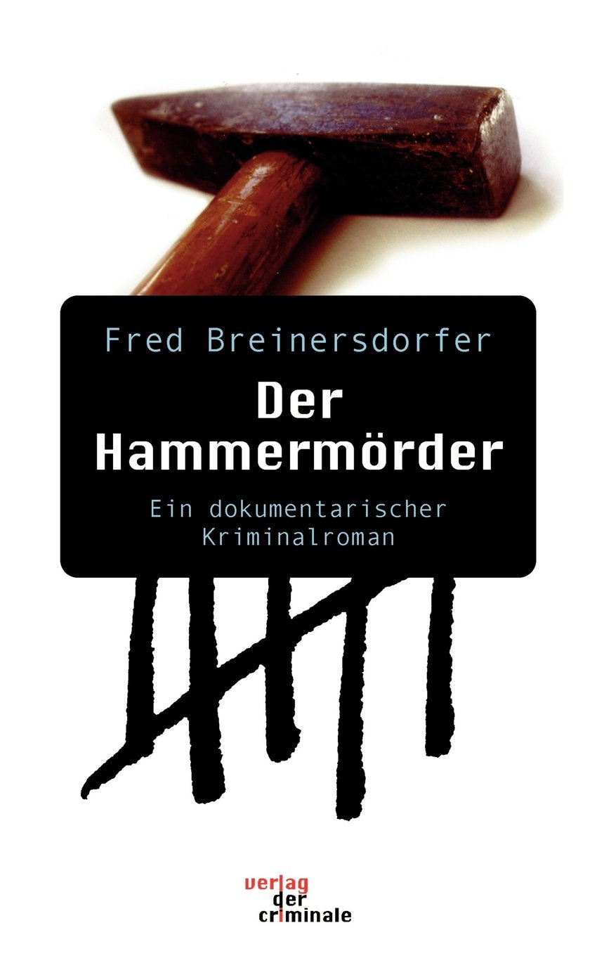 Der Hammermörder. Ein dokumentarischer Kriminalroman (Book on Demand) Contemporary literature