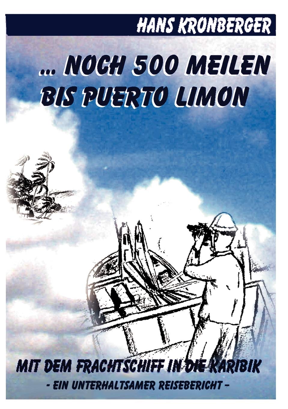 ... Noch 500 Meilen bis Puerto Limon Memories