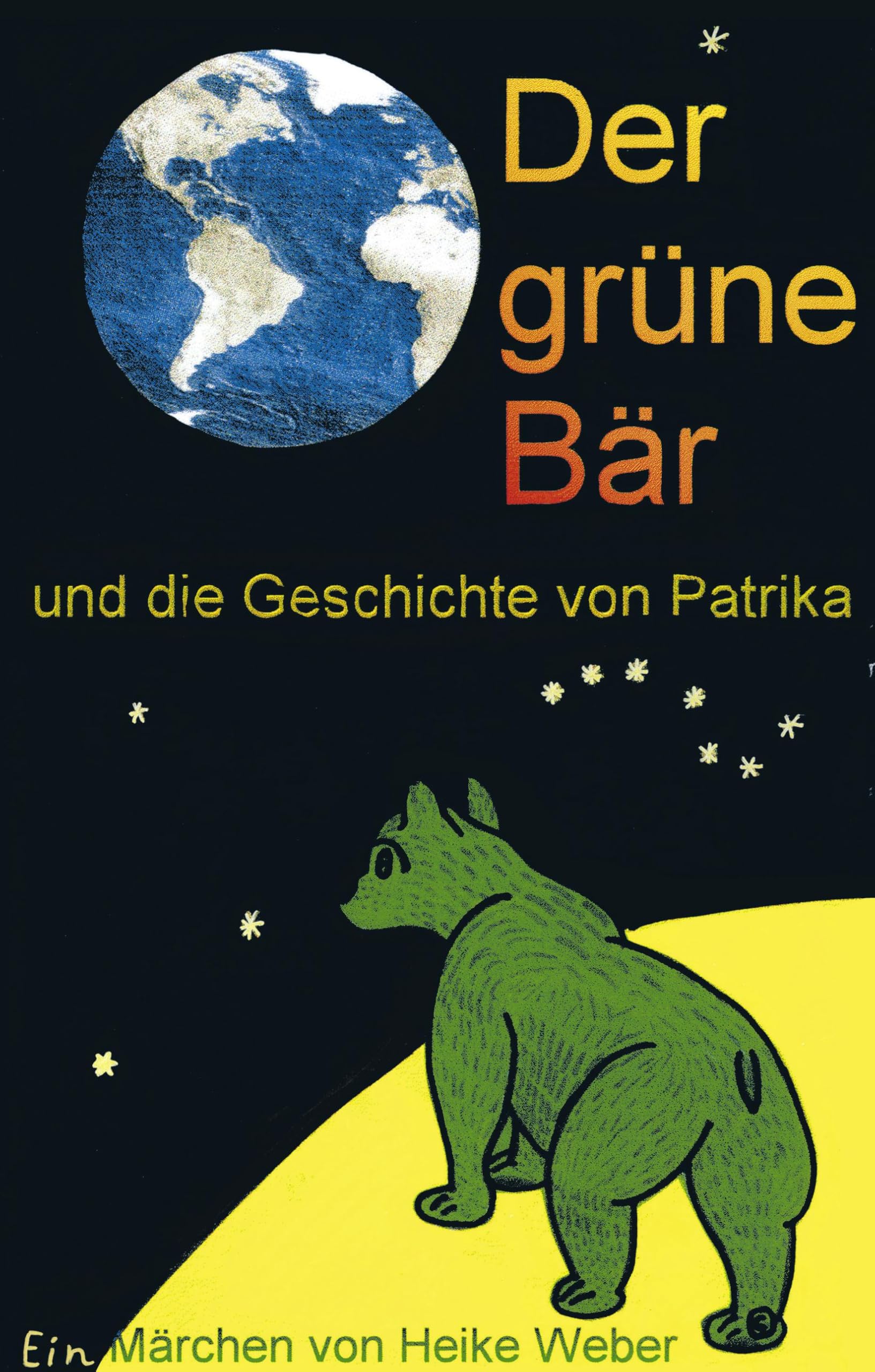 Der grüne Bär und die Geschichte von Patrika Novels & Short Stories
