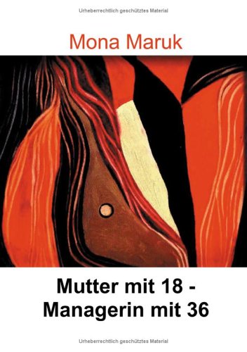 Mutter Mit 18 - Managerin Mit 36 Contemporary literature Books