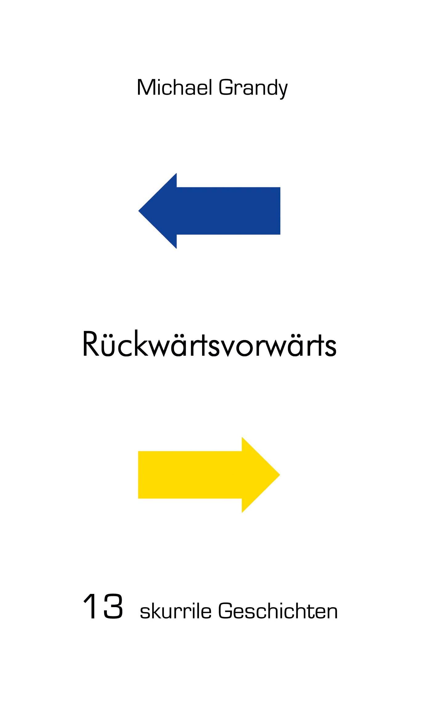 Rückwärtsvorwärts: 13 skurrile Geschichten Contemporary literature