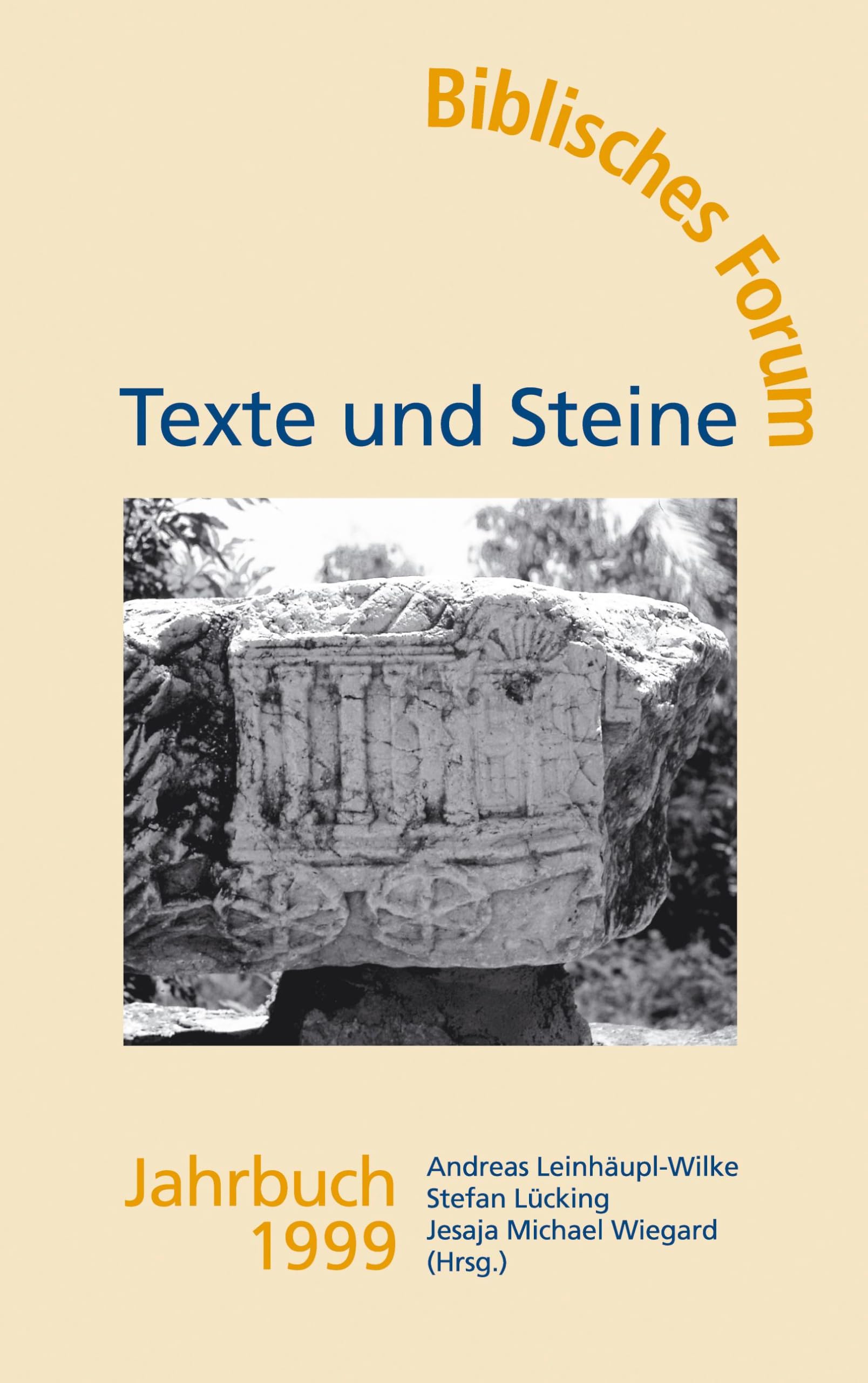 Texte und Steine Biblisches Forum Jahrbuch 1999 Natural Sciences