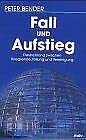 Fall und Aufstieg. Deutschland zwischen Kriegsende, Teilung und Vereinigung. Essayband Politics & History