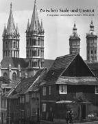 Zwischen Saale und Unstrut: Fotografien von Gerhard Hechler 1934-1944 Books