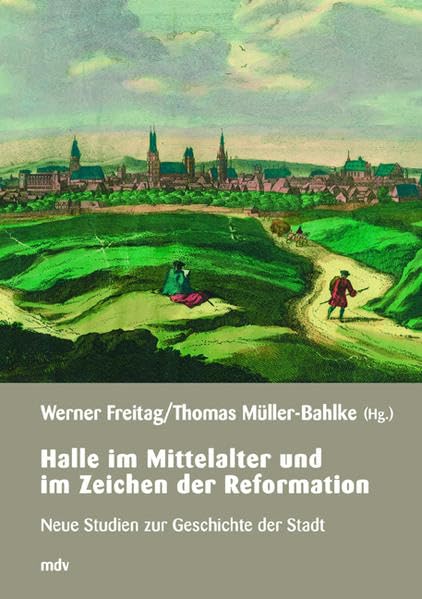 Halle im Mittelalter und im Zeitalter der Reformation book