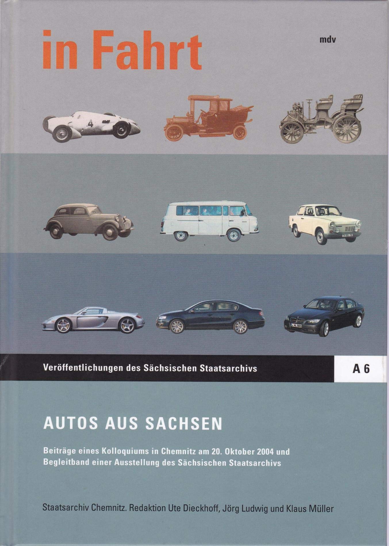 Autos aus Sachsen. Begleitband zur Ausstellung Business & Technology