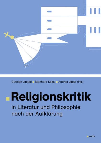 Religionskritik in Literatur und Philosophie nach der Aufklärung book