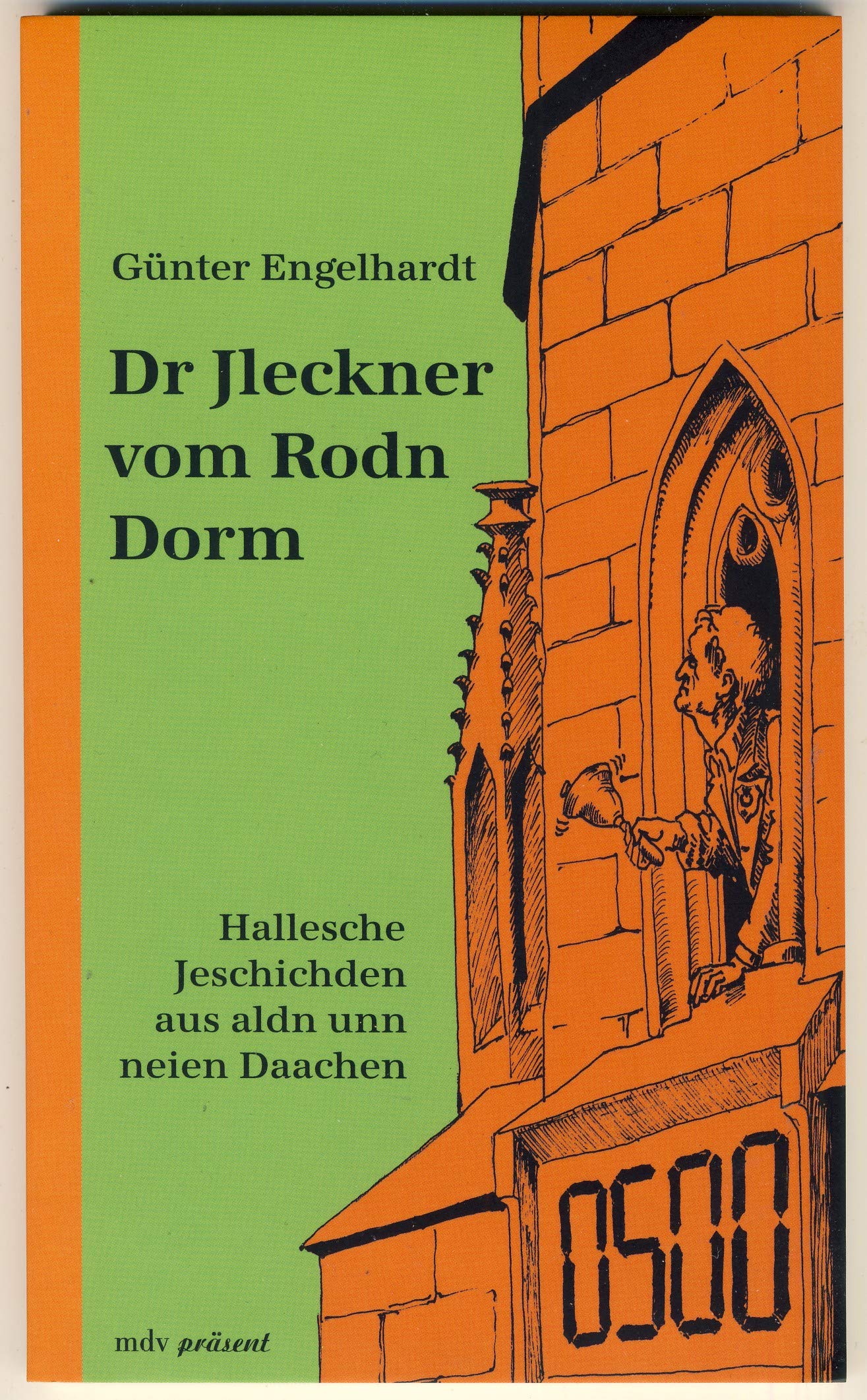 Dr Jleckner vom Rodn Dorm. Hallesche Jeschichden aus aldn unn neien Daachen. Lifestyle