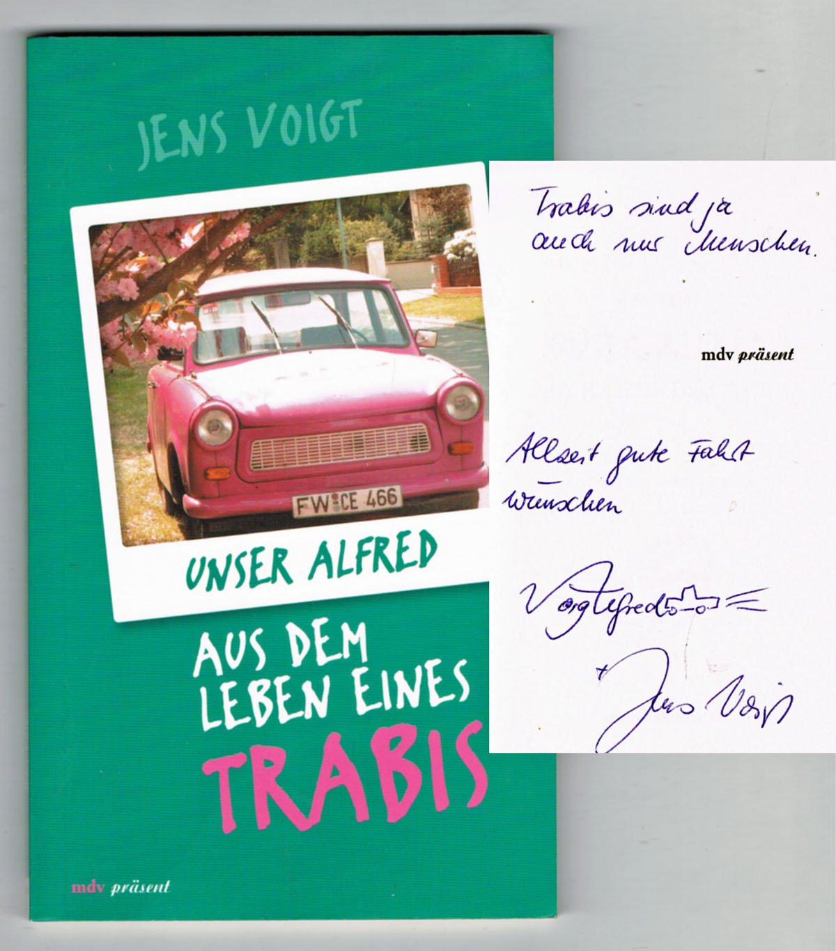 Unser Alfred - Aus dem Leben eines Trabis Lifestyle