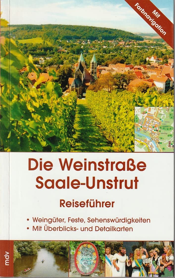 Die Weinstraße Saale-Unstrut: Mit der Weinstraße Mansfelder Seen und der Weinroute an der Weißen Elster Leisure, Home & Garden