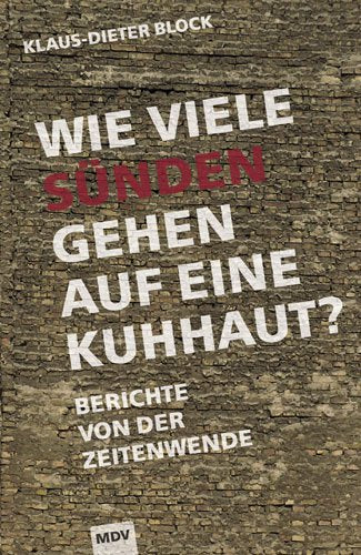 Wie viele Sünden gehen auf eine Kuhhaut?: Berichte von der Zeitenwende Politics & History