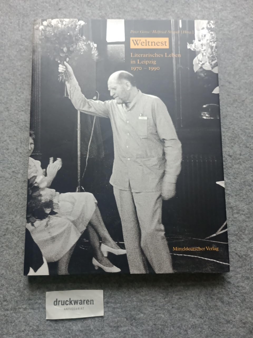 Weltnest: Literarisches Leben in Leipzig 1970-1990 book