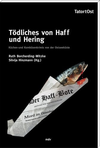 Tödliches von Haff und Hering: Küchen- und Kombüsenkrimis von der Ostseeküste (Anthologie) Crime & Thrillers