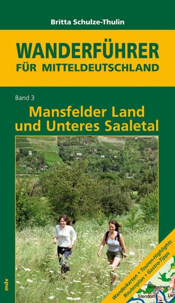 Mansfelder Land und Unteres Saaletal: Wanderführer für Mitteldeutschland. Band 3: 22 Rund- und Streckenwanderungen Leisure, Home & Garden