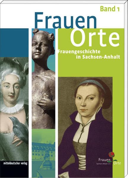 FrauenOrte - Frauengeschichte in Sachsen-Anhalt / FrauenOrte - Frauengeschichte in Sachsen-Anhalt Politics & History