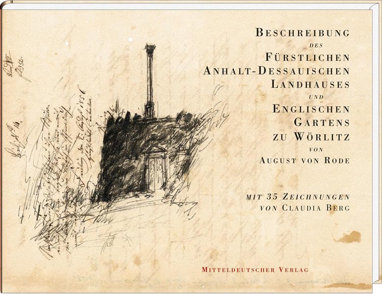 Beschreibung des Fürstlichen Anhalt-Dessauischen Landhauses und Englischen Gartens zu Wörlitz Architecture