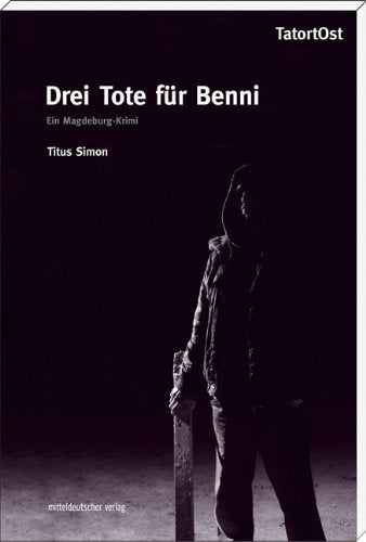 Drei Tote für Benni: Ein Magdeburg-Krimi Crime & Thrillers