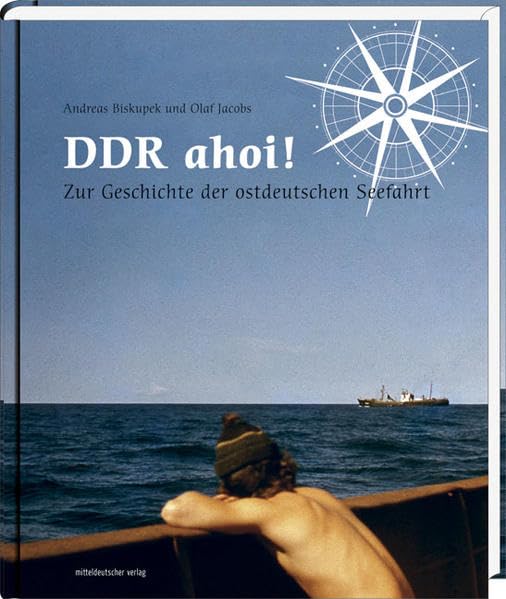 DDR ahoi! Kleines Land auf großer Fahrt German history