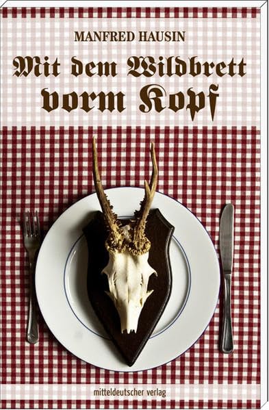 Mit dem Wildbrett vorm Kopf: Satiren Humour & Satire